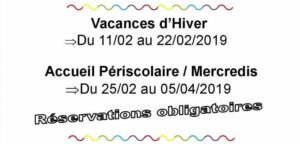 Lire la suite à propos de l’article INSCRIPTIONS VACANCES D’HIVER, MERCREDIS ET PERISCOLAIRE MARS ET AVRIL 2019